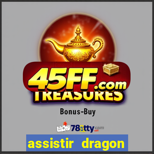 assistir dragon ball super completo dublado